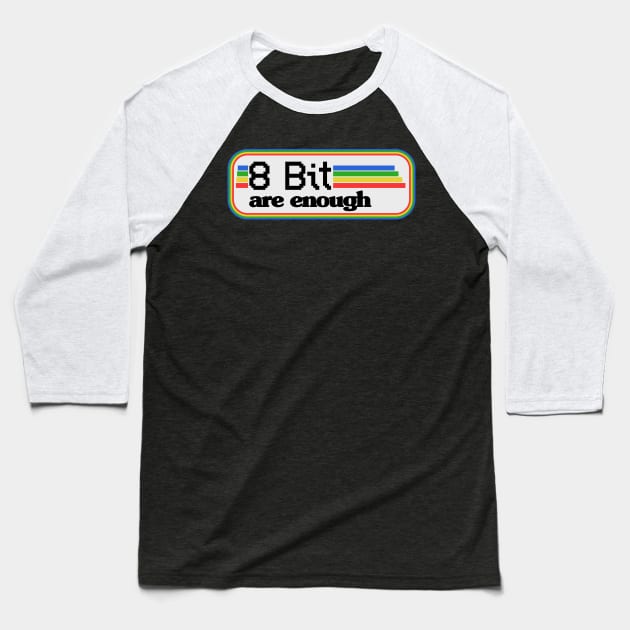 8 Bit are enough 16 32 Bit Gaming Retro Vintage Baseball T-Shirt by Kuehni